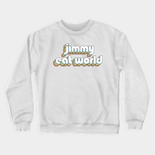 Jimmy Eat World - Retro Rainbow Typography Faded Style Crewneck Sweatshirt